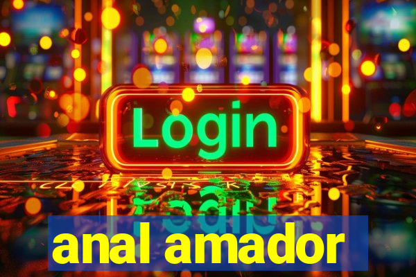 anal amador